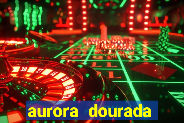 aurora dourada retorno pdf